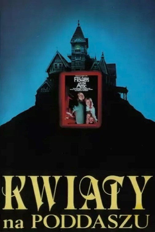 Oglądaj Kwiaty na poddaszu