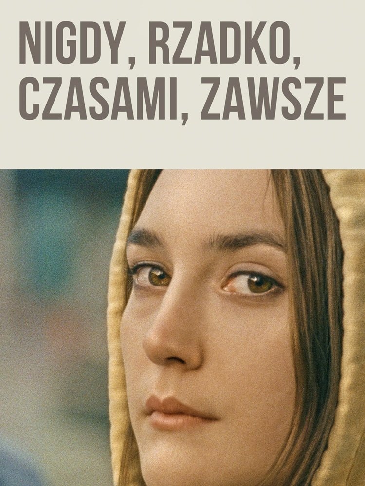 Oglądaj Nigdy, rzadko, czasami, zawsze