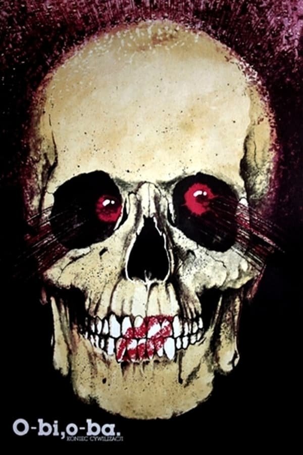Oglądaj O-bi, o-ba: Koniec cywilizacji