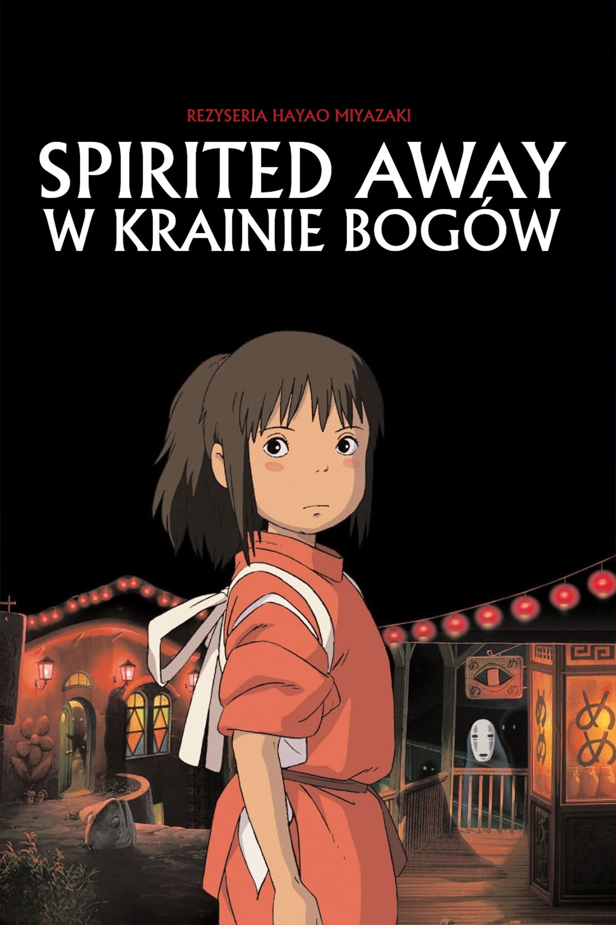 Oglądaj Spirited Away: W krainie Bogów