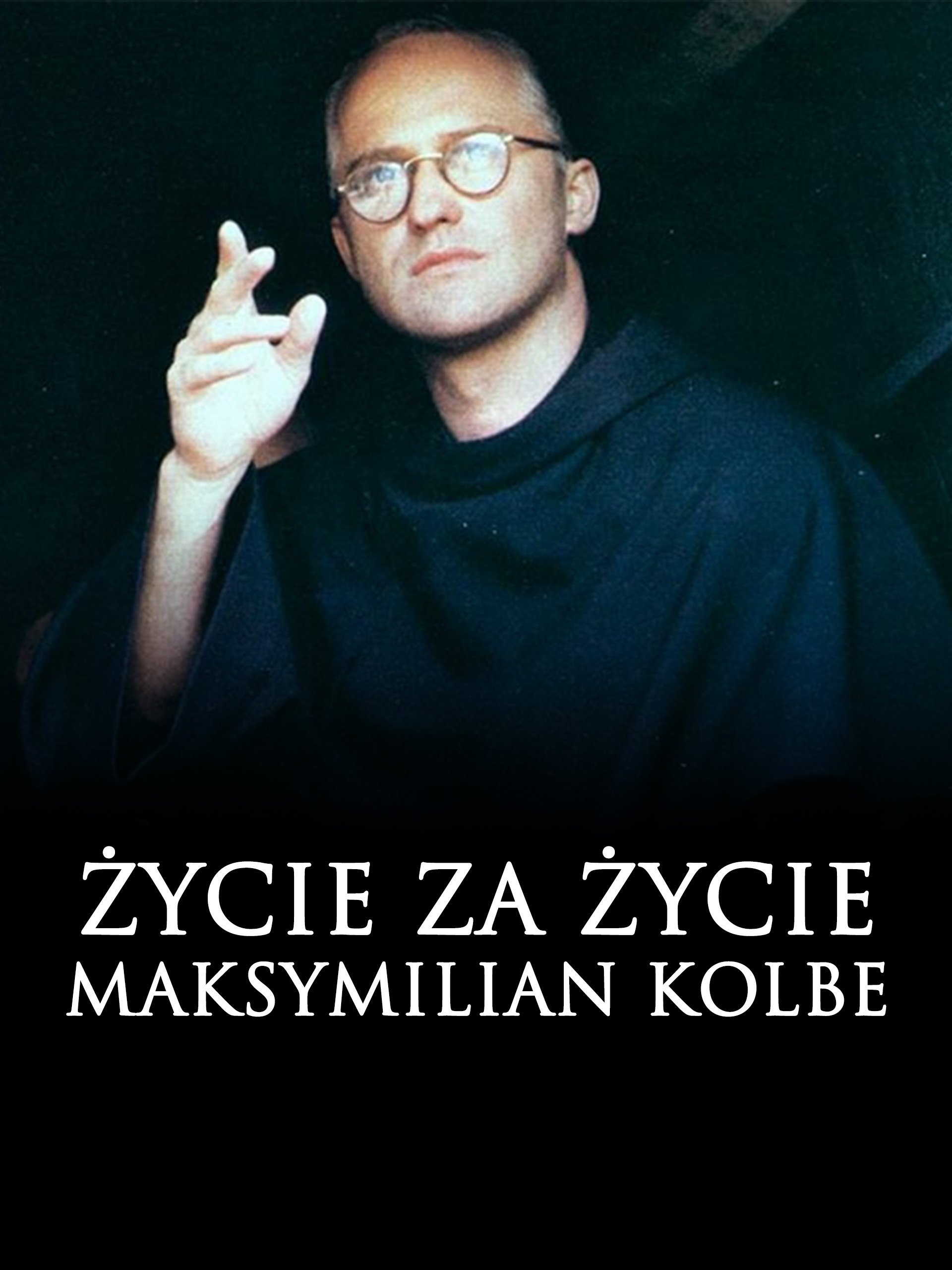 Oglądaj Życie za życie. Maksymilian Kolbe